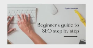 Beginner's guide to SEO step by step